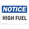 Signmission Safety Sign, OSHA Notice, 12" Height, Aluminum, High Fuel Sign, Landscape OS-NS-A-1218-L-13463 - alternate 1